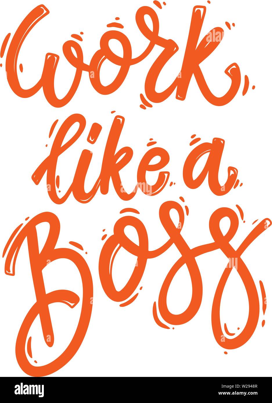 Lavoro come un boss. Frase scritta per la Postcard, banner, flyer. Illustrazione Vettoriale Illustrazione Vettoriale