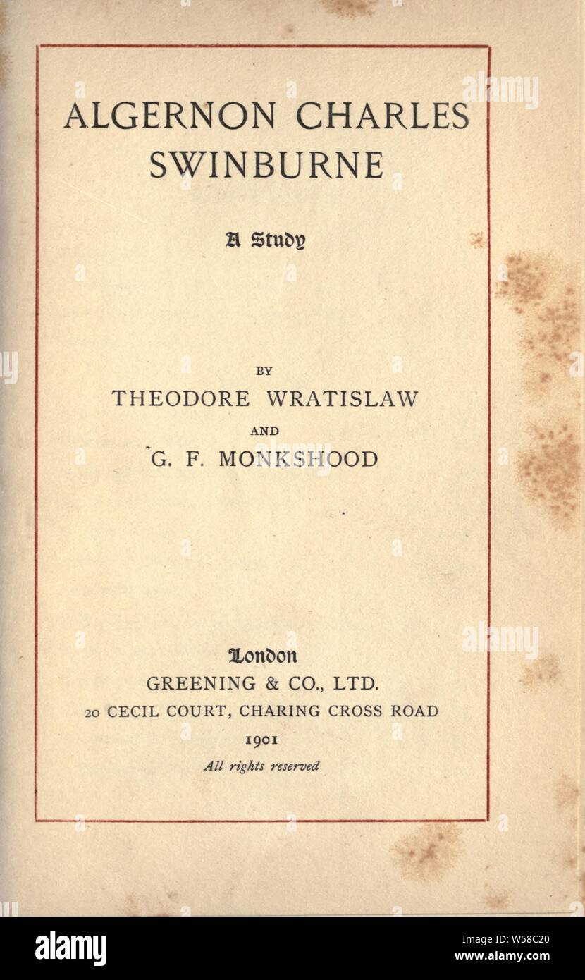 Algernon Charles Swinburne : uno studio : Wratislaw, Theodore Foto Stock