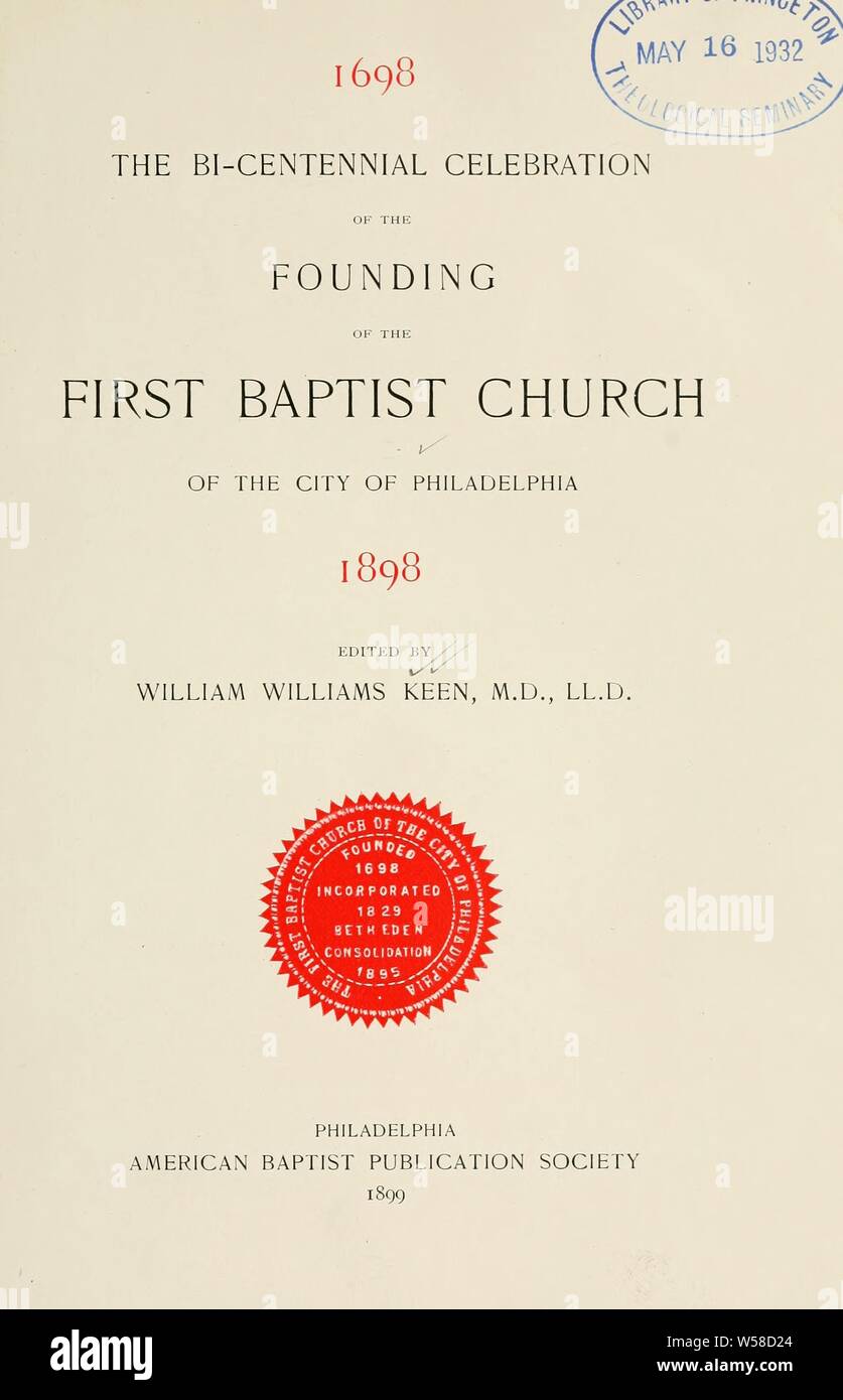 Bi-la celebrazione del centenario della fondazione della prima chiesa battista della Città di Philadelphia, 1898 : Keen, William W. (William Williams), b. 1837 Foto Stock