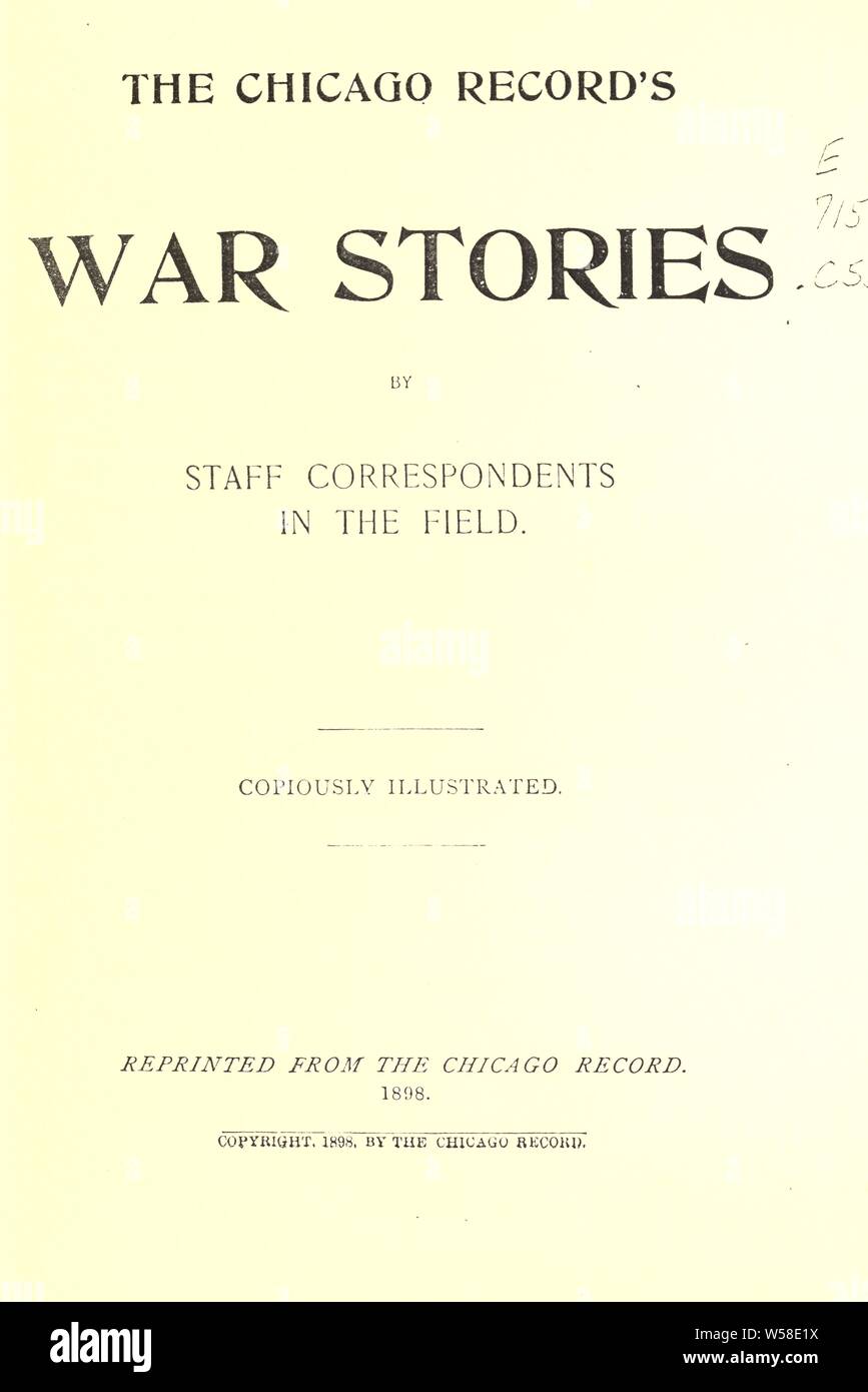 Il record di Chicago's storie di guerra : dal personale corrispondenti in campo ; abbondantemente illustrato : gru, Stephen, 1871-1900 Foto Stock