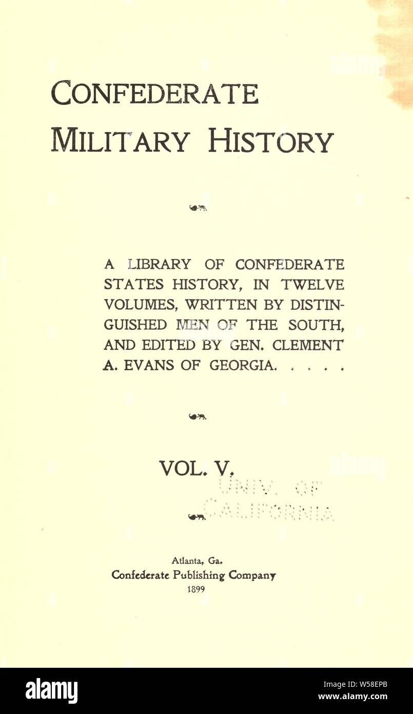 Confederato storia militare; una libreria di Stati confederati storia : Evans, Clemente Anselmo, 1833-1911 Foto Stock