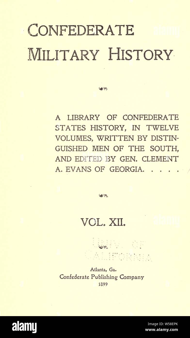 Confederato storia militare; una libreria di Stati confederati storia : Evans, Clemente Anselmo, 1833-1911 Foto Stock