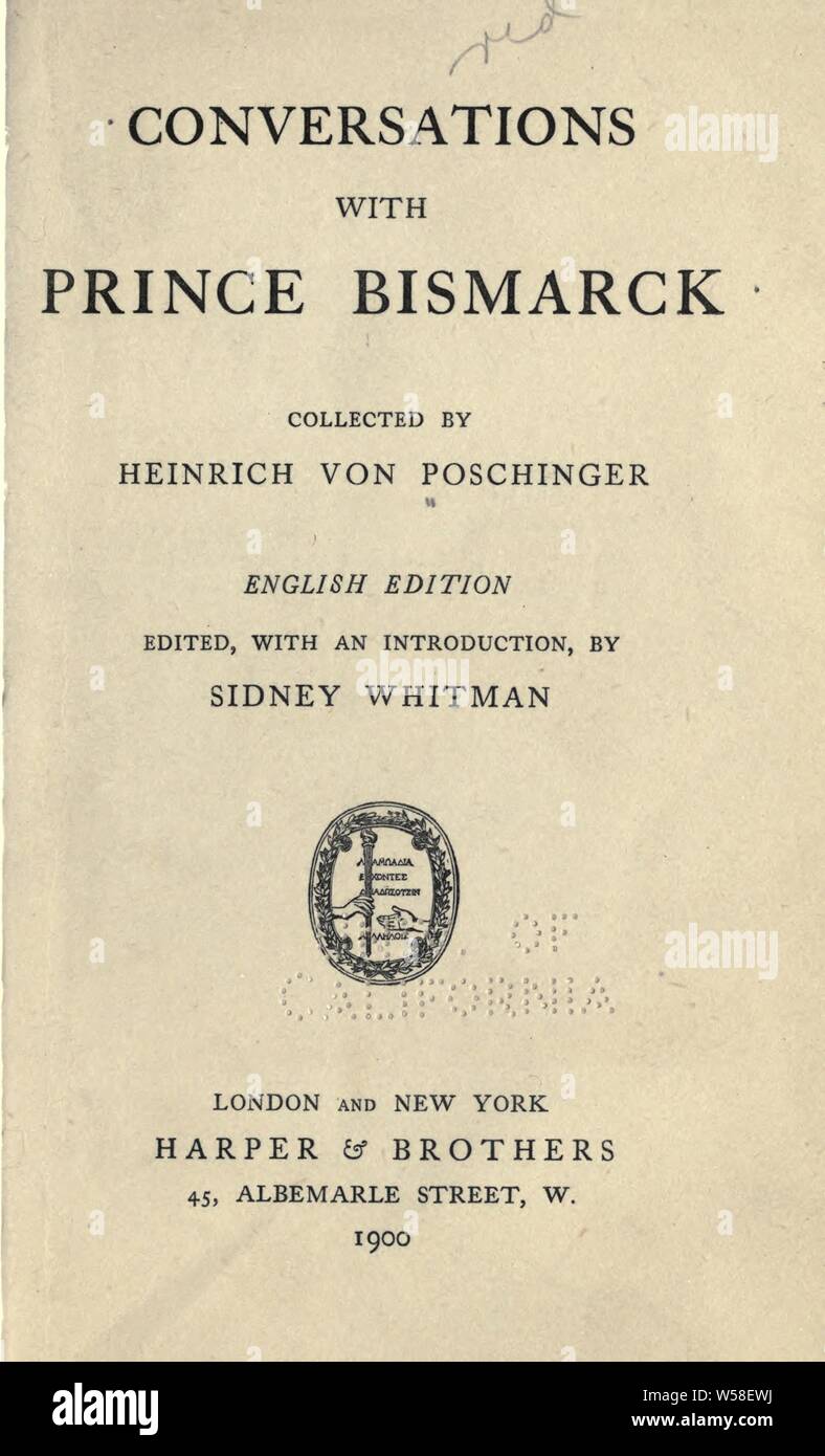 Le conversazioni con il principe Bismark : Poschinger, Heinrich, Ritter von, 1845-1911 Foto Stock