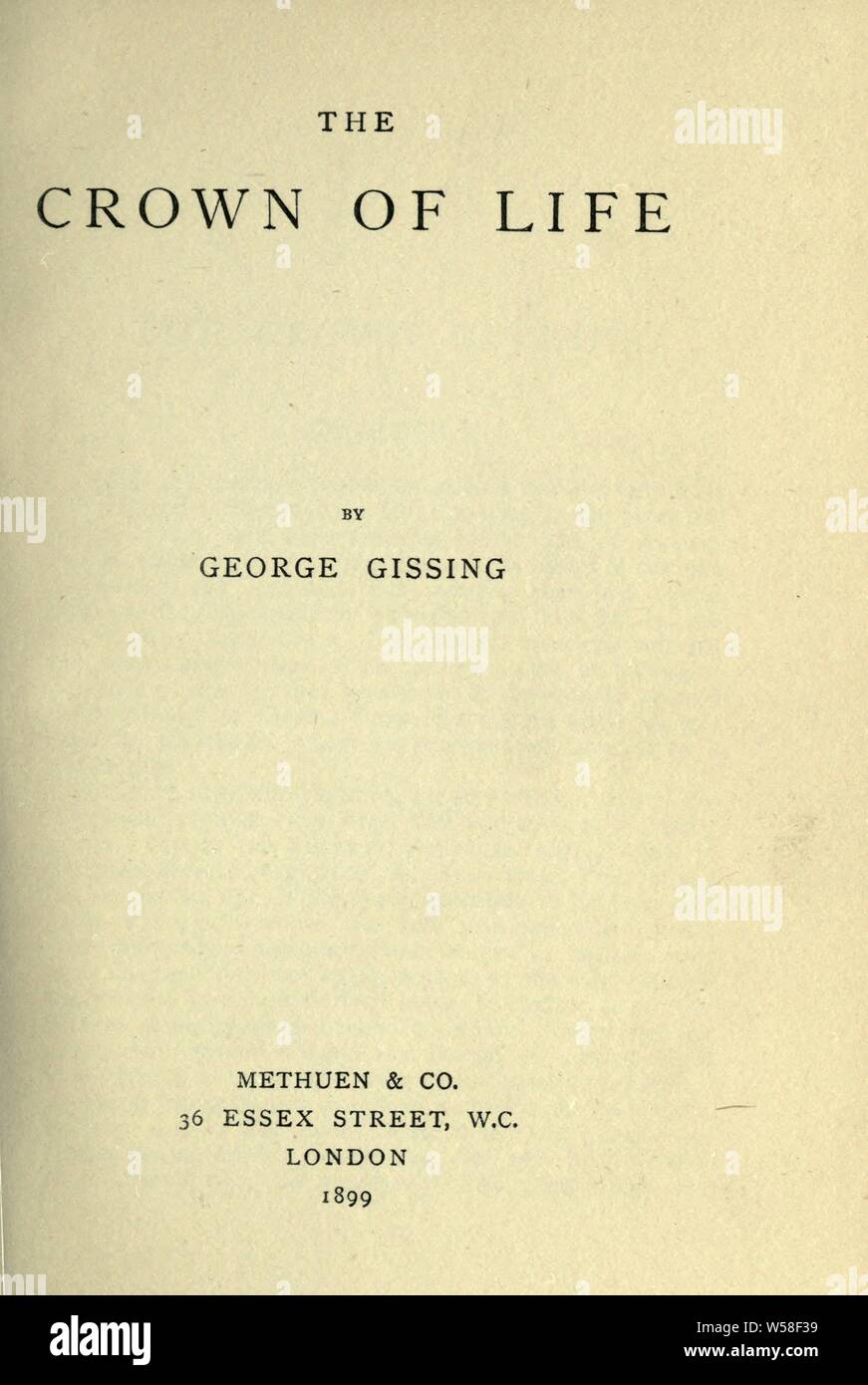 La corona della vita : Gissing, George, 1857-1903 Foto Stock