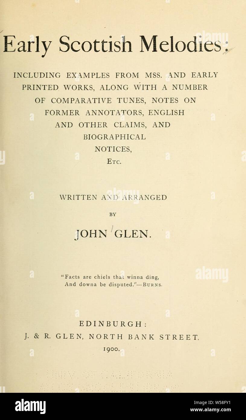 Inizio melodie scozzesi: compresi gli esempi da mss. e inizio lavori stampati, insieme con una serie di brani di confronto, note sulla ex annotators, in inglese e in altre rivendicazioni, e note biografiche, etc : Glen, Giovanni, 1833-1904 Foto Stock