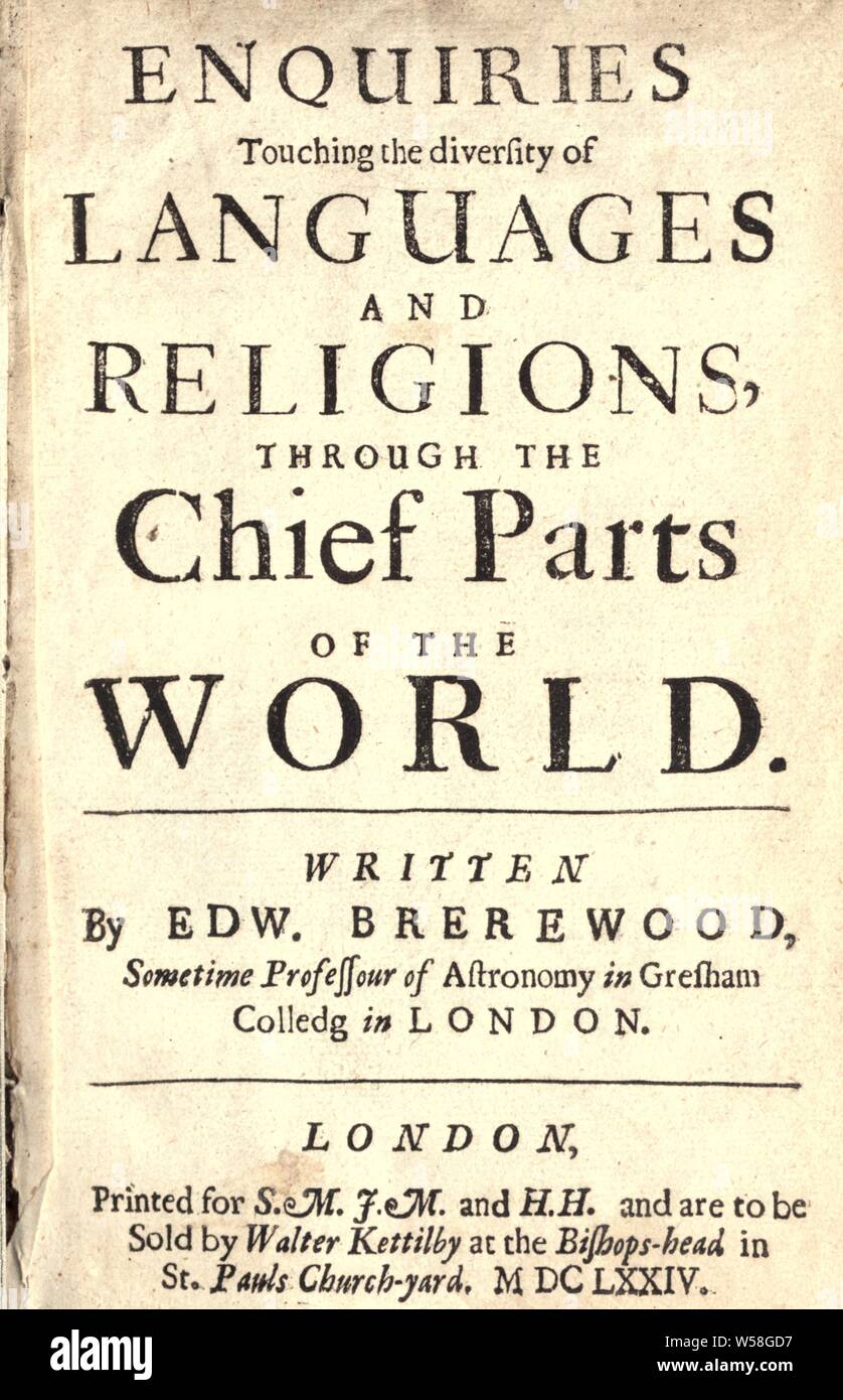Indagini di toccare la diversità di lingue e religiosi, attraverso il Chief parti del mondo : Brerewood, Edward, 1565?-1613 Foto Stock