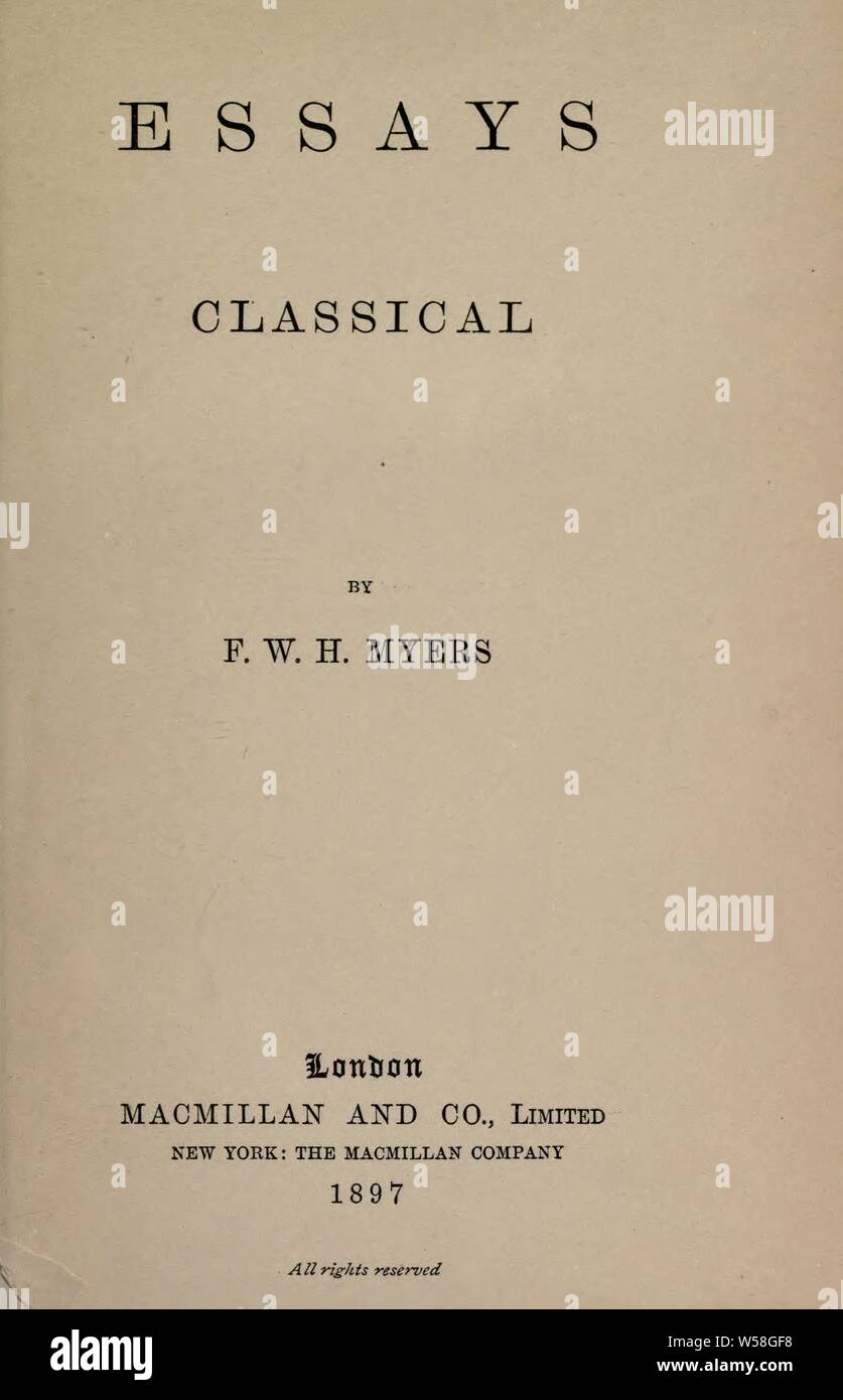 Saggi--classico : Myers, Frederic William Henry, 1843-1901 Foto Stock