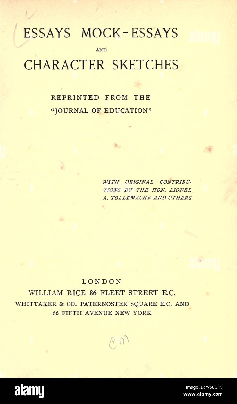 Saggi, simulazione di saggi e schizzi di carattere, ristampato da 'ufficiale dell'istruzione.' : Tollemache, Lionel A. (Lionel Arthur), 1838-1919 Foto Stock