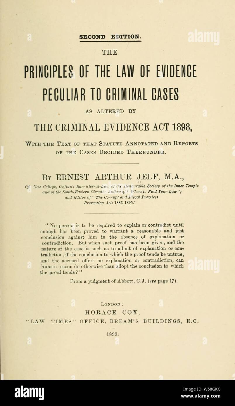 Principi del diritto di elementi peculiari di casi penali, come modificati dal criminale prove Act 1898, con il testo dello statuto annotati e segnalazioni di casi ha deciso di sotto di esso : Jelf, Ernest Arthur, b. 1868 Foto Stock