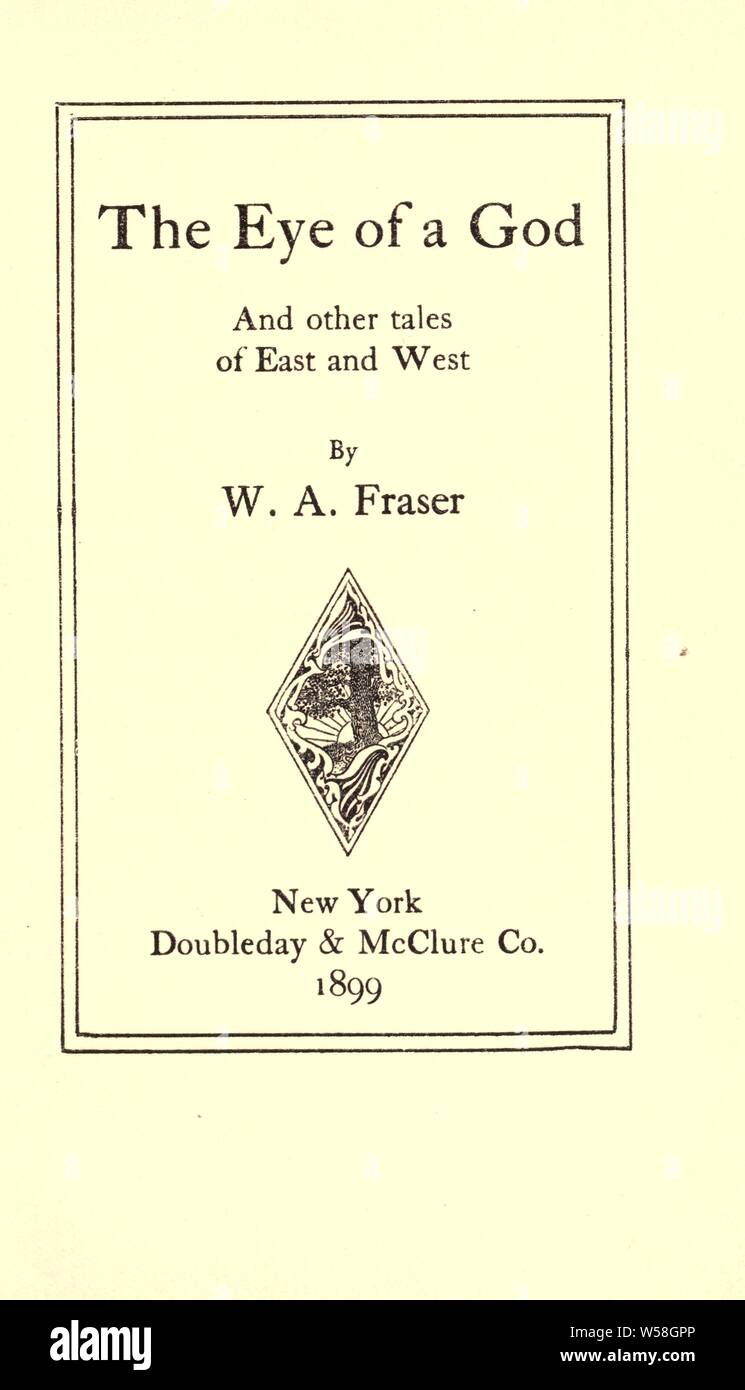 L'occhio di un dio e altre storie di Oriente e Occidente : Fraser, W. A. (William Alexander), 1859-1933 Foto Stock