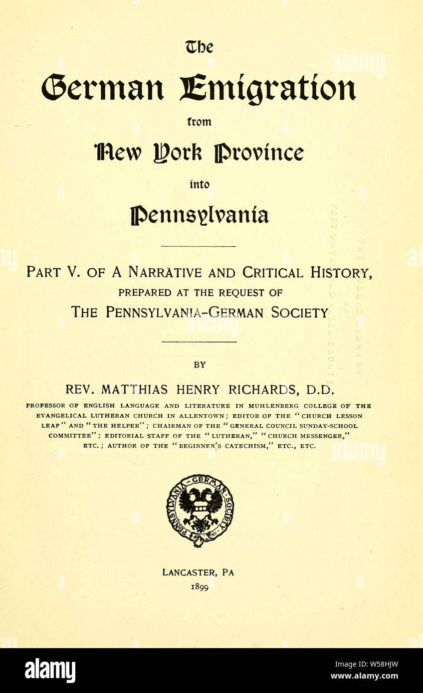 L'emigrazione tedesco da New York provincia in Pennsylvania ... preparati su richiesta della società Pennsylvania-German : Richards, Matthias Henry, 1841-1898 Foto Stock