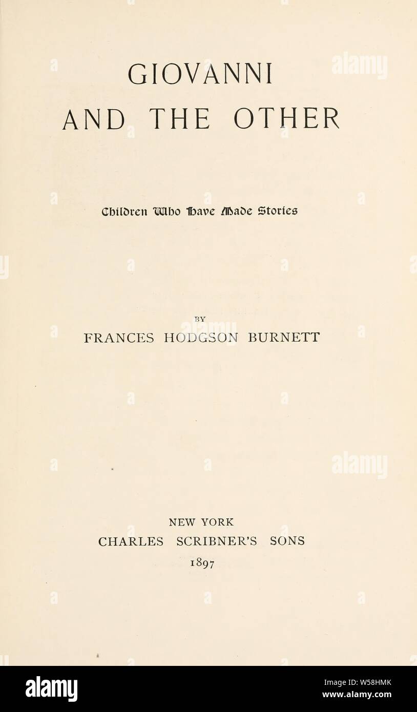 Giovanni e gli altri; i bambini che hanno fatto storie : Burnett, Frances Hodgson, 1849-1924 Foto Stock