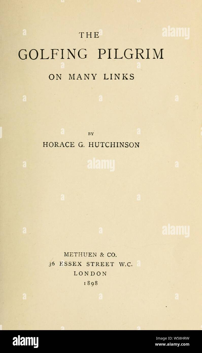 Il golf pellegrina su molti links : Hutchinson, Orazio G. (Orazio Gordon), 1859-1932 Foto Stock