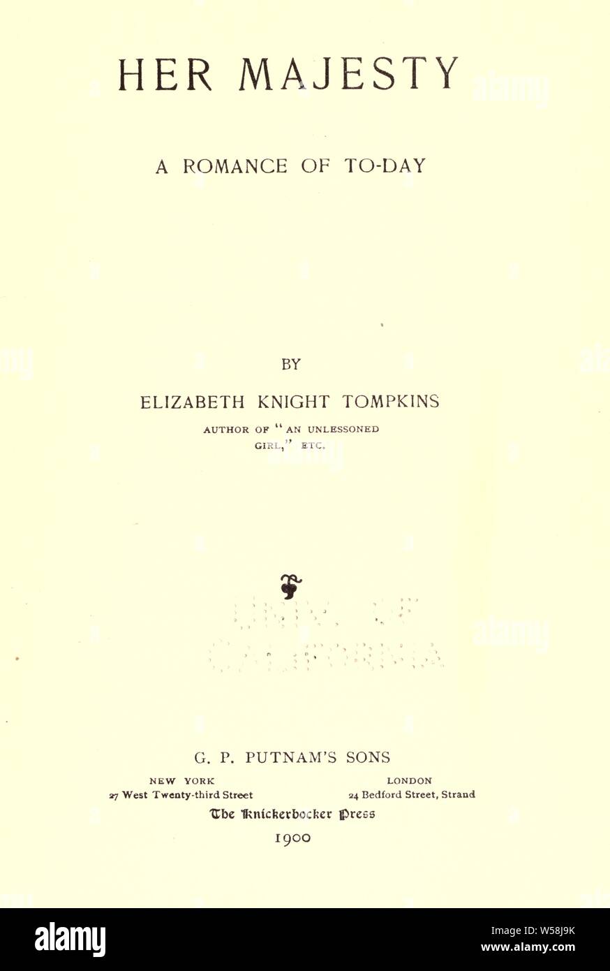 Sua Maestà : un romanzo di al-giorno : Tompkins, Elizabeth Knight, b. 1865 Foto Stock