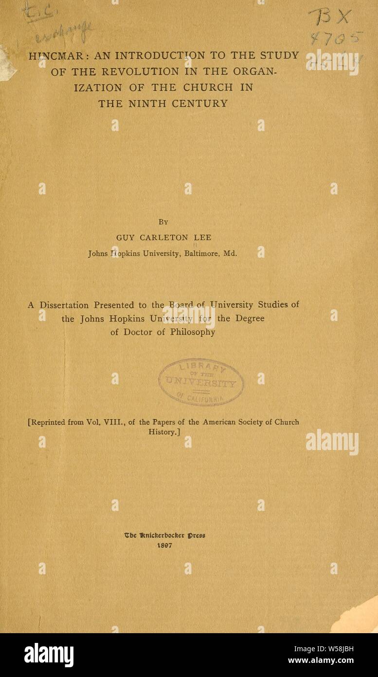 Hincmar; una introduzione allo studio della rivoluzione nella organizzazione della chiesa nel nono secolo : Lee, Guy Carleton, 1862-1936 Foto Stock