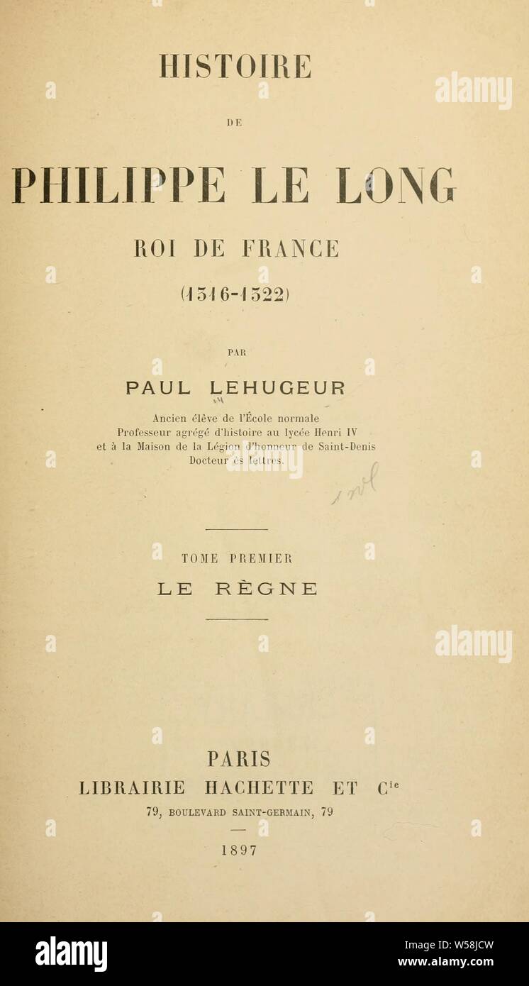 Histoire de Philippe le lunghe, roi de France (1316-1322) : Lehugeur, Paolo, 1854 Foto Stock