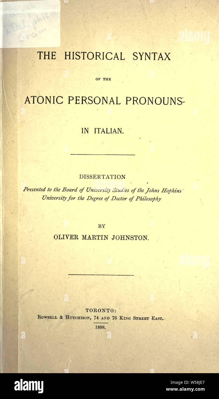 La sintassi storica del atonic pronomi personali in italiano : Johnston, Oliver Martin Foto Stock