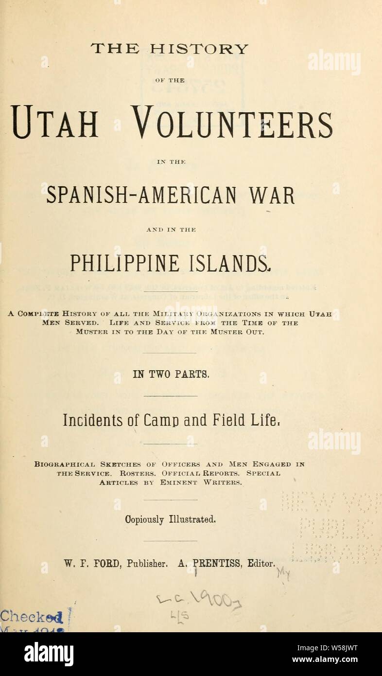 La storia dell'Utah volontari nella guerra ispano-americana e nelle Isole Filippine. Una storia completa di tutte le organizzazioni militari in cui Utah uomini servita .. : Prentiss, un Foto Stock