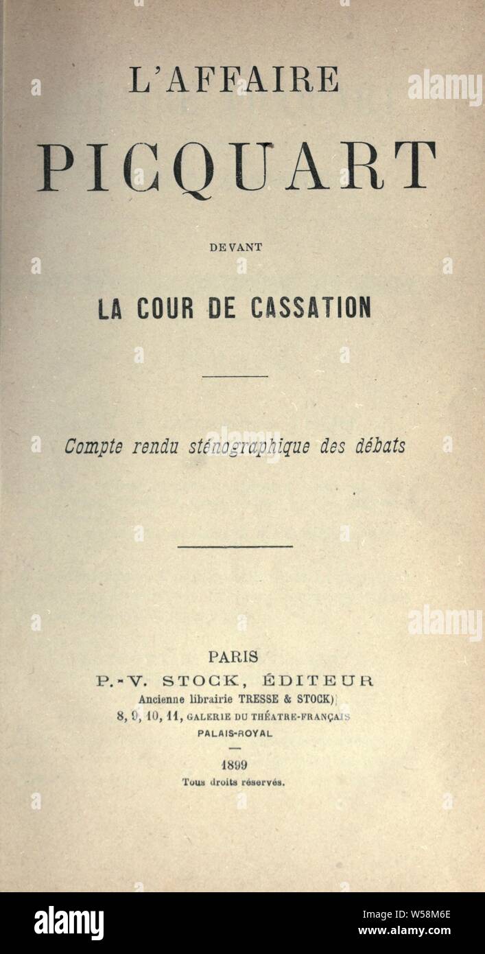 L'affaire Picquart devant la Cour de cassation; Compte Rendu sténographique des débats : Picquart, Georges, 1854-1914, CONVENUTA Foto Stock