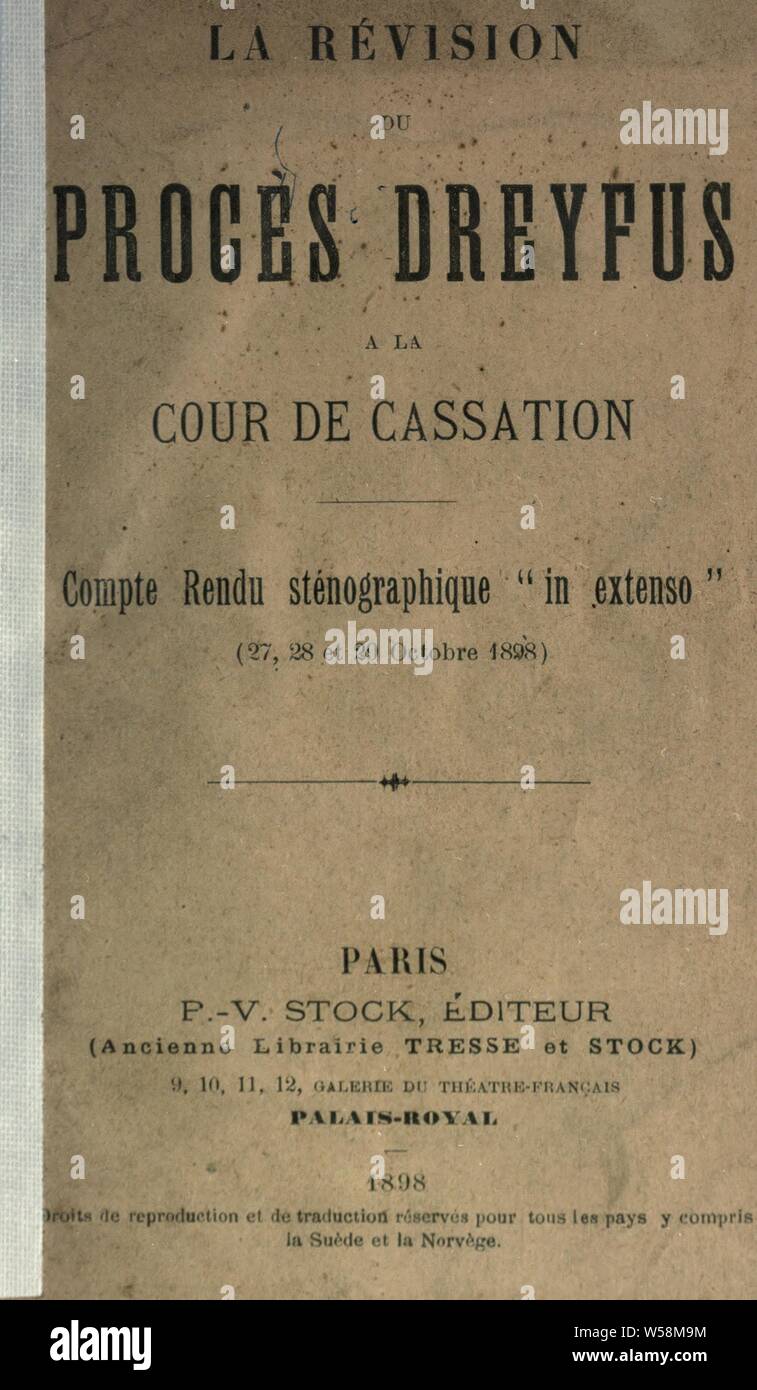 La Révision du procès Dreyfus a la Cour de cassation. Compte Rendu sténographique 'in extenso' (27, 28 et 29 octobre 1898) : Francia Cour de cassation Foto Stock