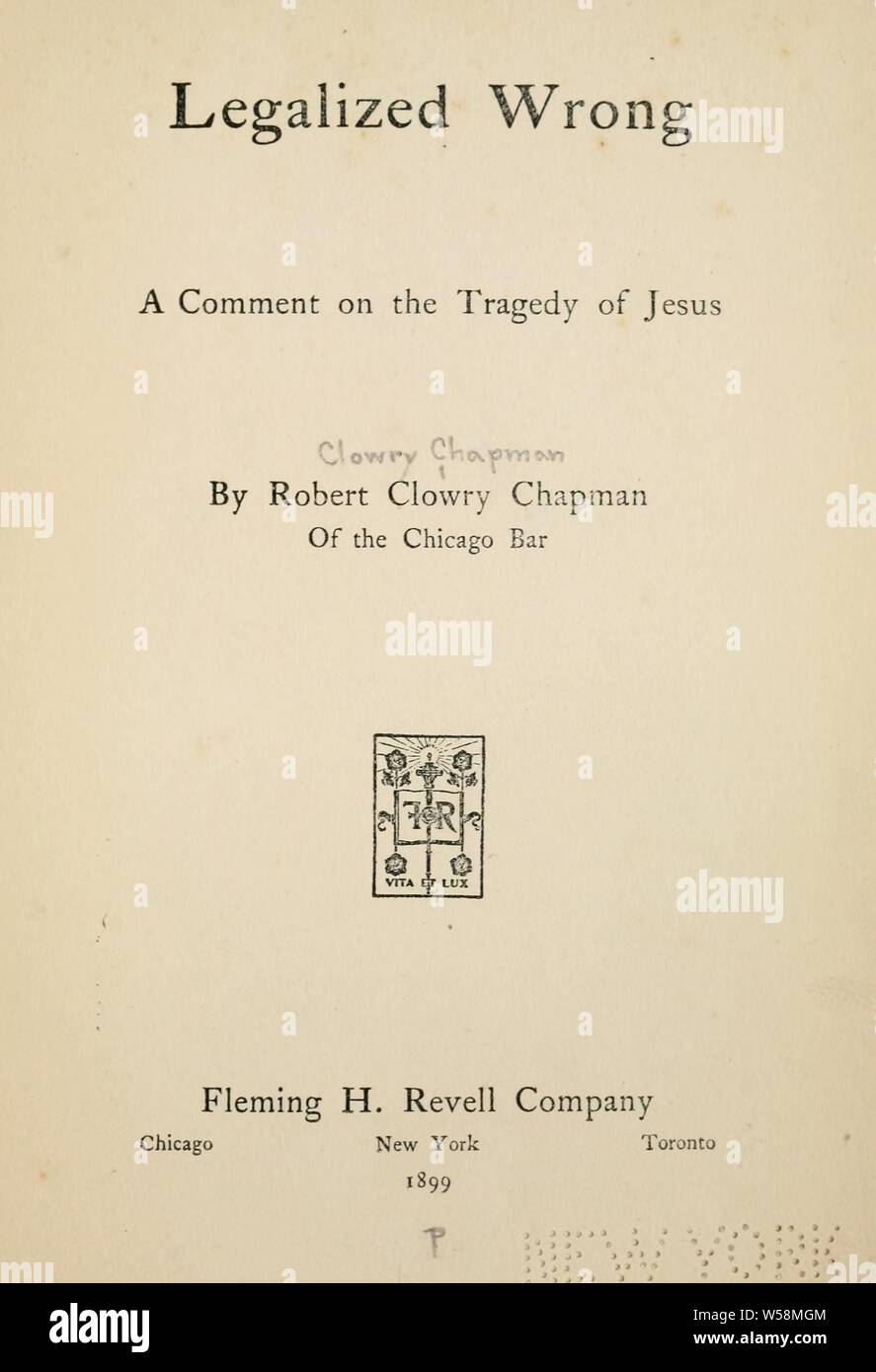 Legalizzati sbagliato : un commento sulla tragedia di Gesù : Chapman, Robert Clowry Foto Stock