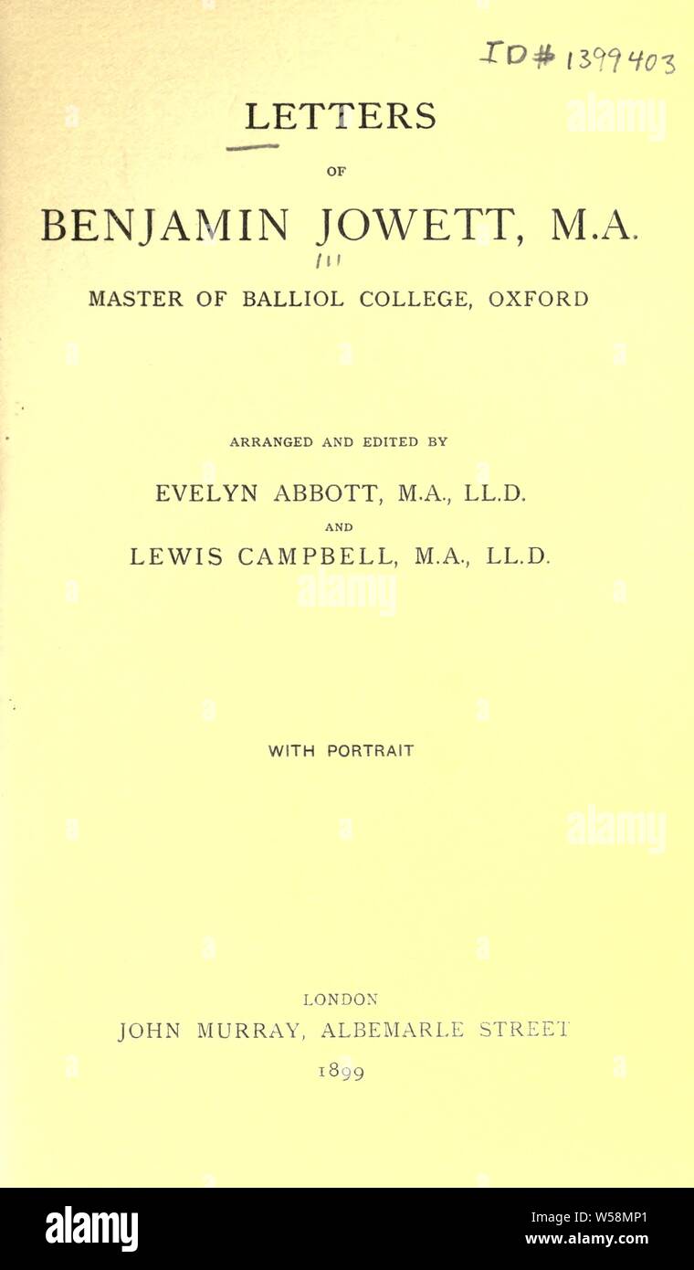 Lettere di Benjamin Jowett... padrone di Balliol College di Oxford; : Jowett, Benjamin, 1817-1893 Foto Stock