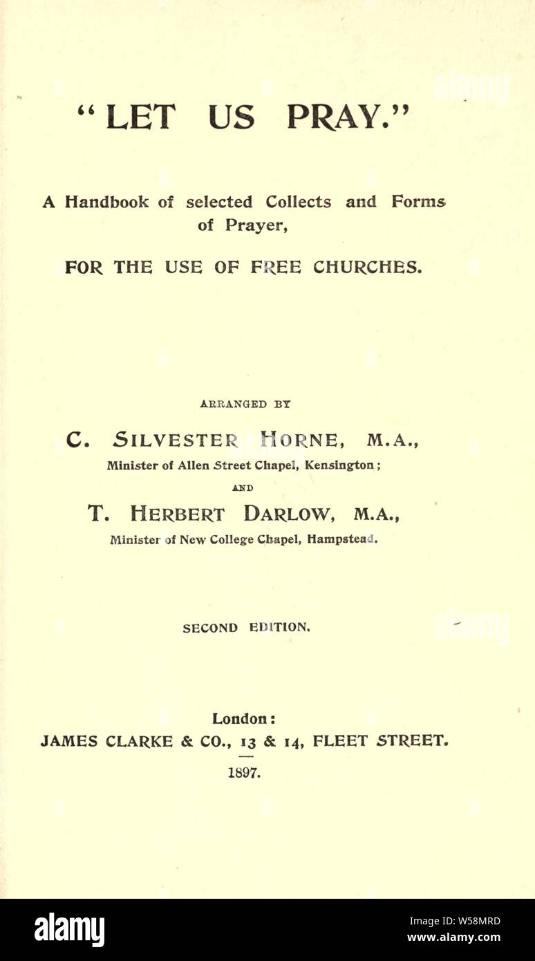 Preghiamo : un manuale di selezionate raccoglie e forme di preghiera per l'uso delle chiese libere : Horne, C. Silvester (Charles Silvester), 1865-1914 Foto Stock