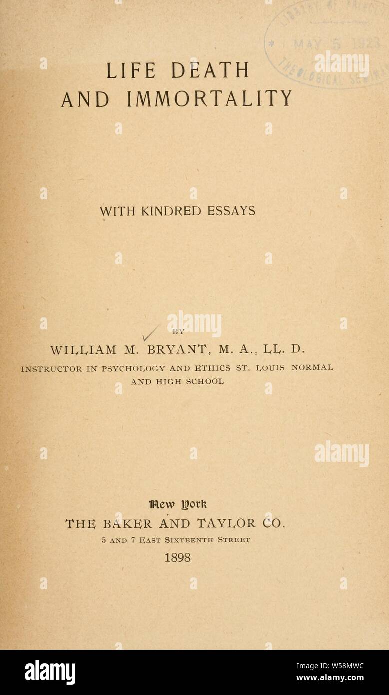 La vita e la morte e l'immortalità; con parentela saggi : Bryant, William McKendree, b. 1843 Foto Stock La vita e la morte e l'immortalità; con parentela saggi : Bryant, William McKendree, b. 1843 Foto Stock