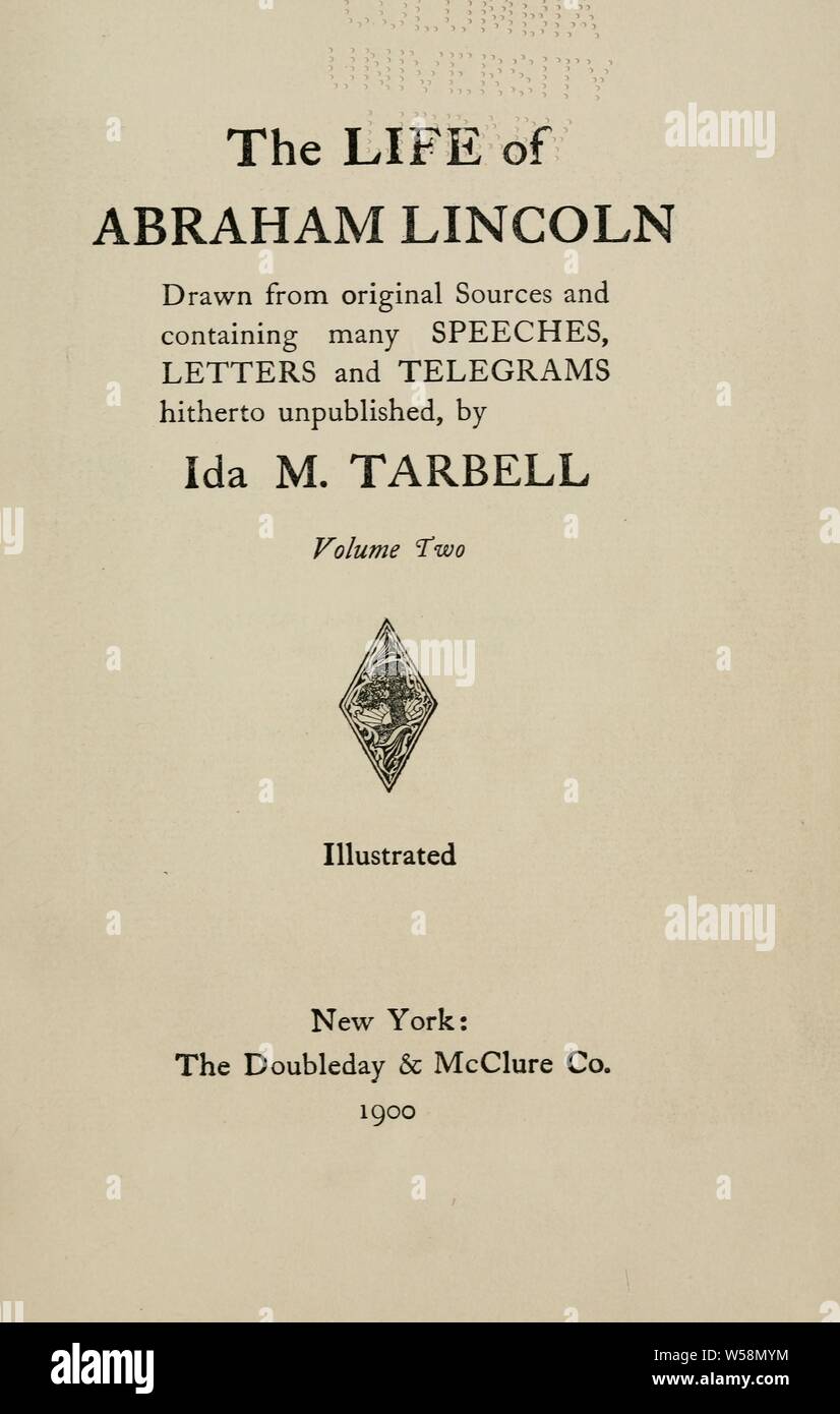 La vita di Abramo Lincoln : Tarbell, Ida M. (Ida Minerva), 1857-1944 Foto Stock