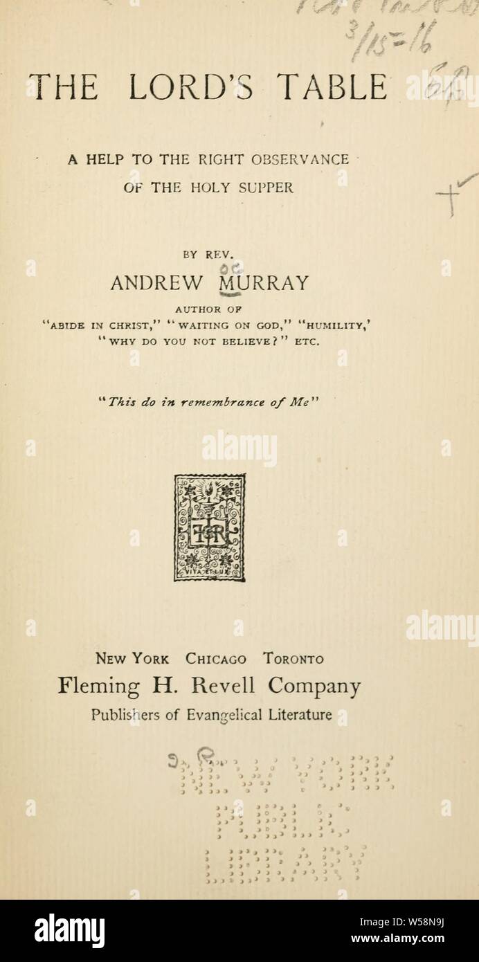 Alla mensa del Signore : un aiuto a destra l' osservanza della santa cena : Murray, Andrew, 1828-1917 Foto Stock