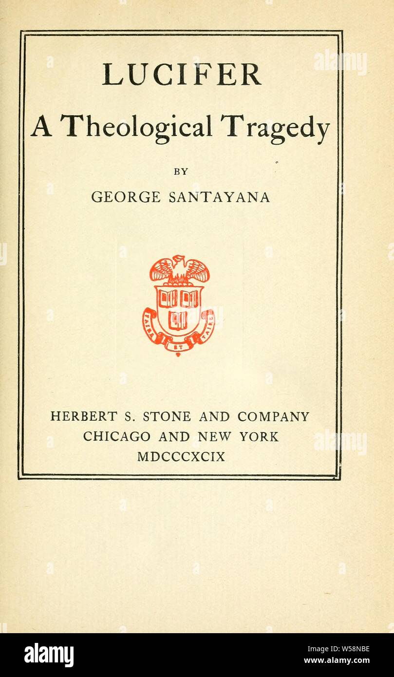Lucifero : una tragedia teologica : Santayana, George, 1863-1952 Foto Stock