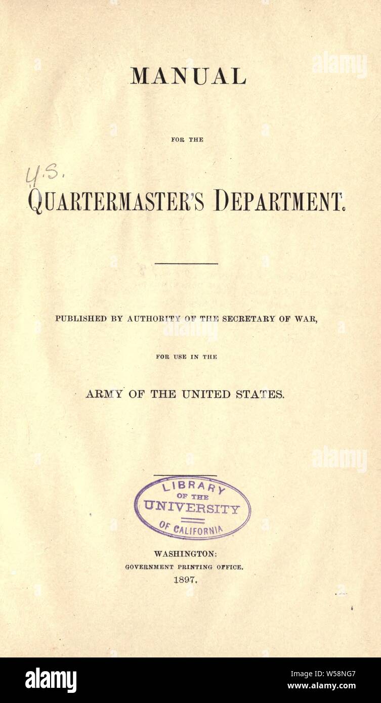 Manuale per il Quartermaster del dipartimento. Pubblicato da l'autorità del segretario di guerra, per l'uso dell'esercito degli Stati Uniti : Stati Uniti. Esercito. Il Quartermaster Dept Foto Stock