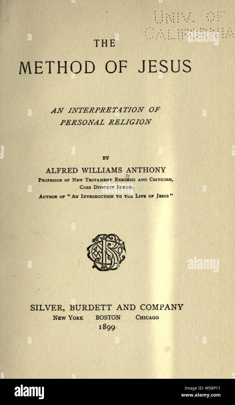 Il metodo di Gesù : un'interpretazione della religione personale : Anthony, Alfred Williams, 1860-1939 Foto Stock