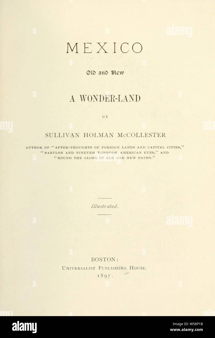 Messico, vecchio e nuovo : una meraviglia-terra : McCollester, Sullivan Holman, 1826-1921 Foto Stock