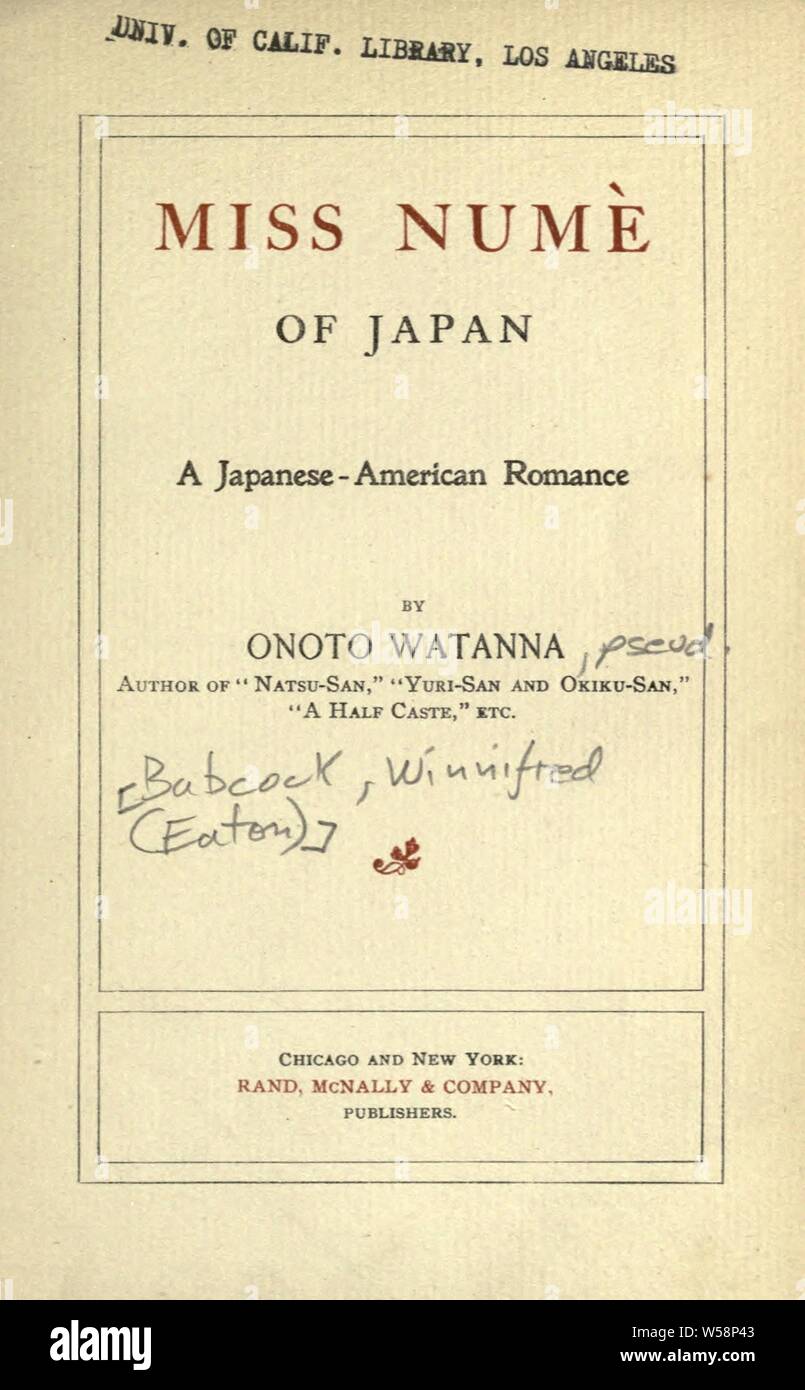 Miss Numè del Giappone; un Japanese-American romanticismo : Watanna, Onoto, 1879-1954 Foto Stock