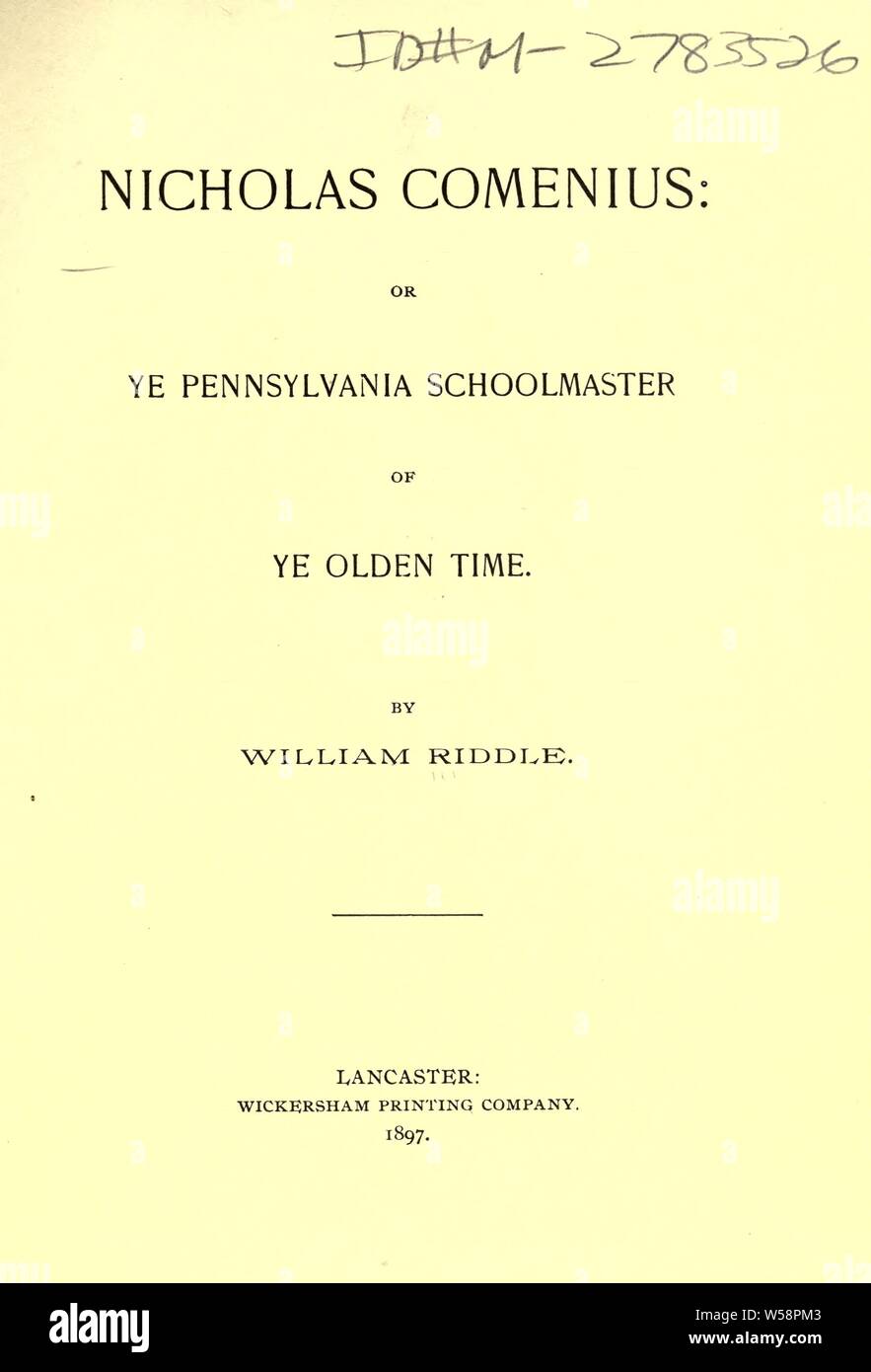 Nicholas Comenius, o voi Pennsylvania precettore di ye olden time : Riddle, William, 1837-1926 Foto Stock