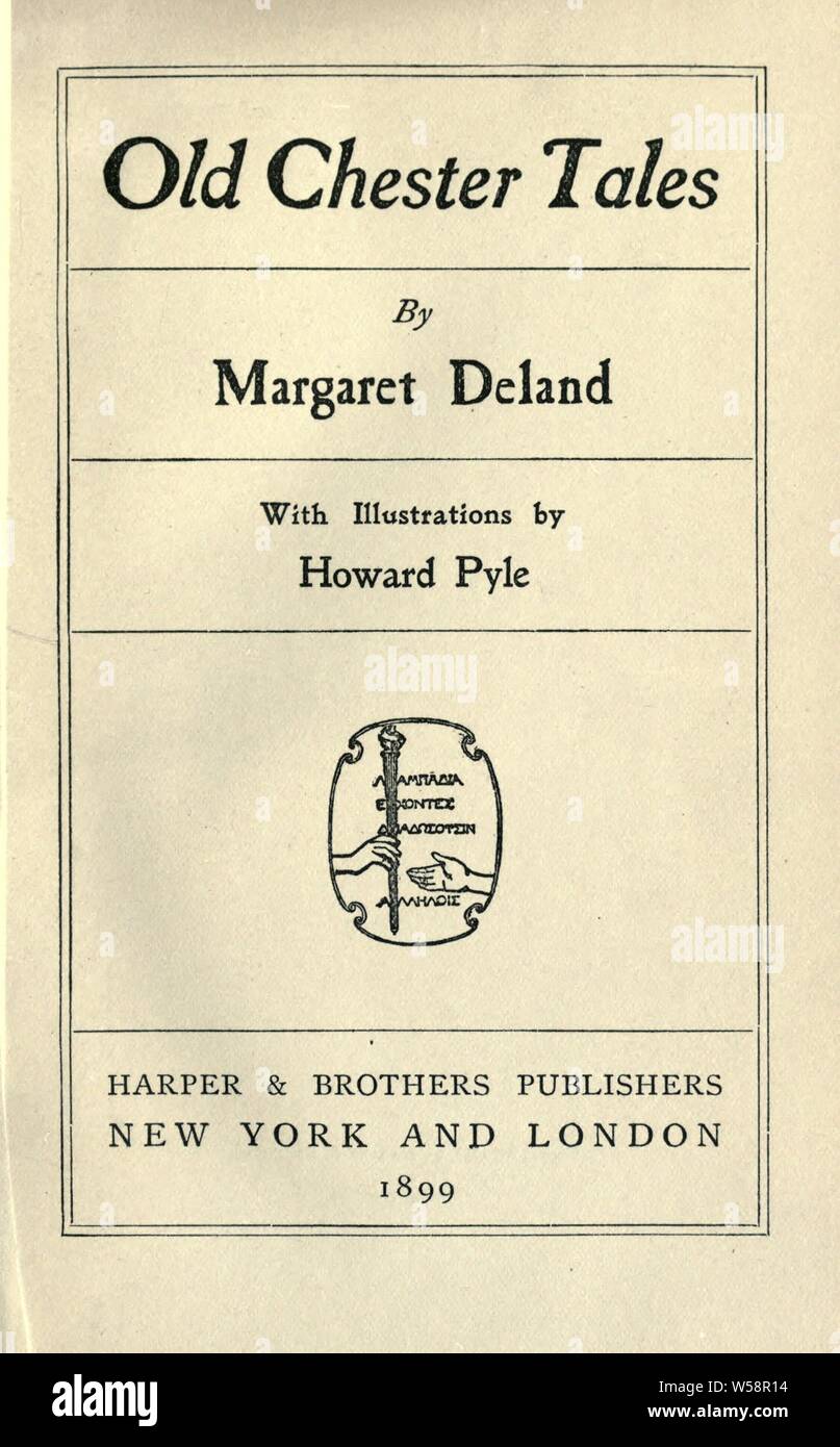 Vecchi racconti di Chester. Con illus. Da Howard Pyle : Deland, Margaret Wade (Campbell) 1857-1945 Foto Stock