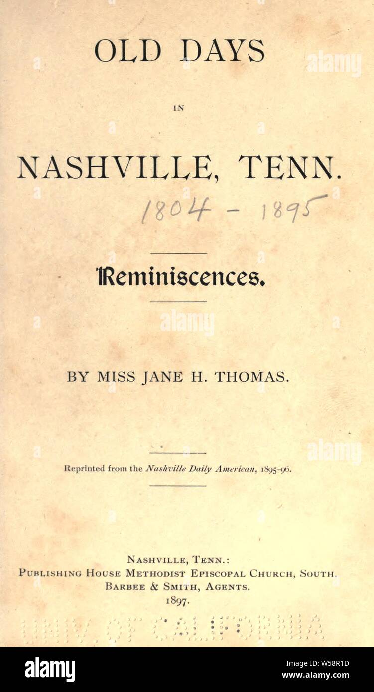 Vecchi giorni a Nashville, Tennessee Le reminiscenze : Thomas Jane Henry, b. 1800 Foto Stock