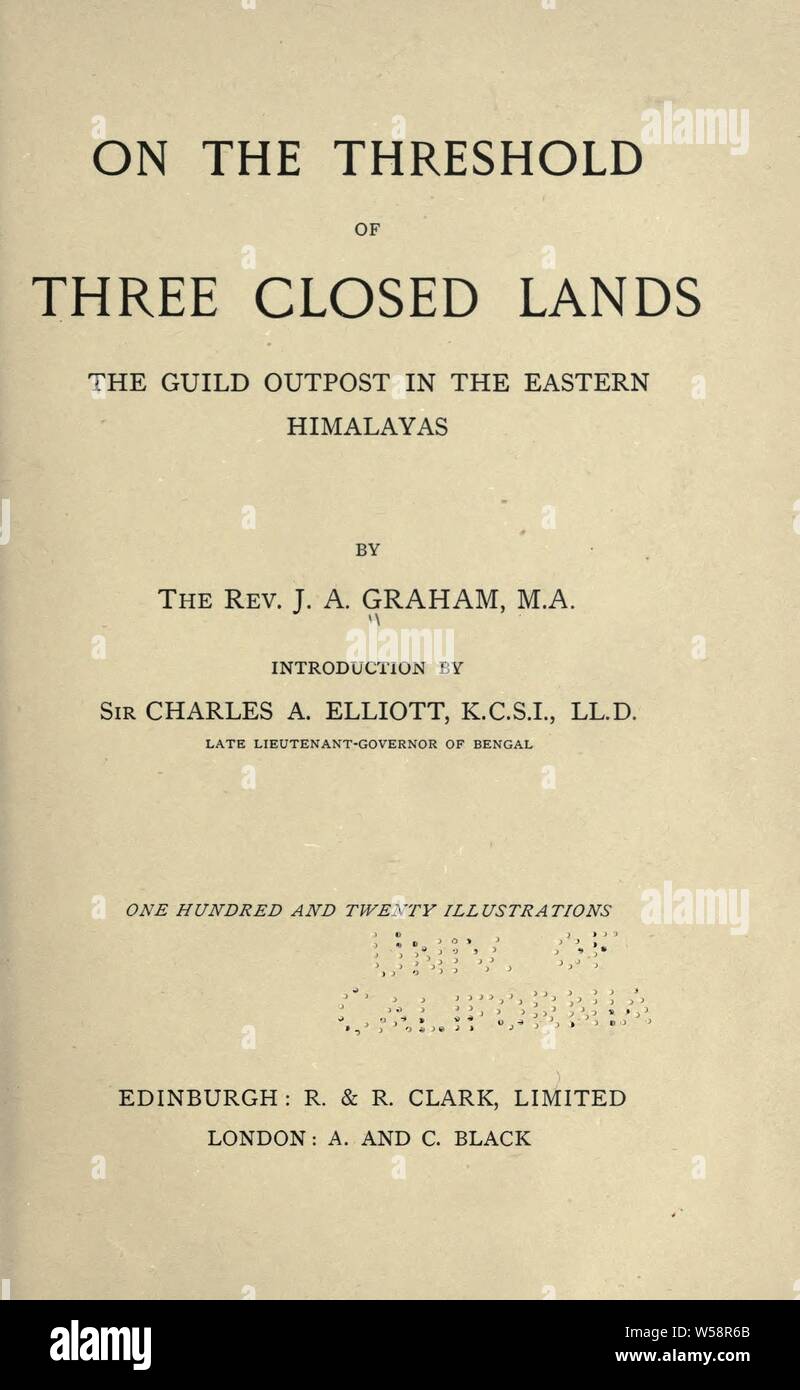 Sulla soglia dei tre terre chiuse; la gilda avamposto sul Himalaya orientale : Graham, John Anderson, 1861-1942 Foto Stock