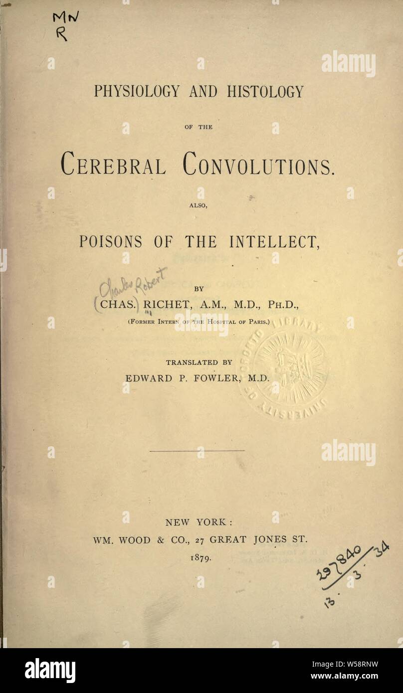 Fisiologia e istologia delle circonvoluzioni cerebrali. Inoltre, veleni dell'intelletto : Richet Charles Robert, 1850-1935 Foto Stock