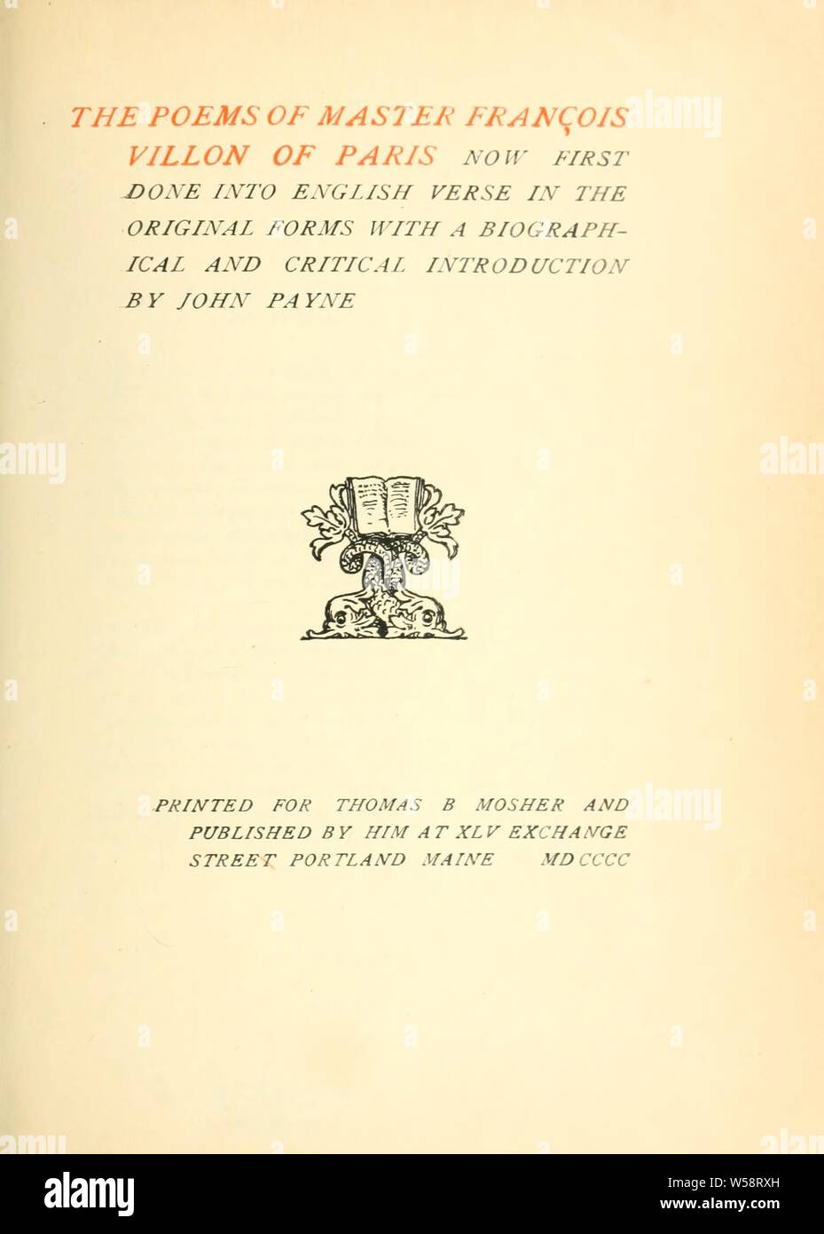 Le poesie di Master François Villon di Parigi, ora il primo fatto in Inglese il versetto in forme originali : Villon, François, b. 1431 Foto Stock