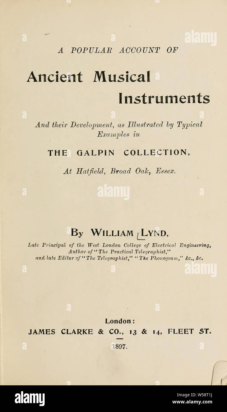 Un popolare conto degli antichi strumenti musicali e il loro sviluppo, come illustrato dagli esempi tipici nella collezione Galpin a Hatfield Broad Oak, Essex : Lynd, William Foto Stock