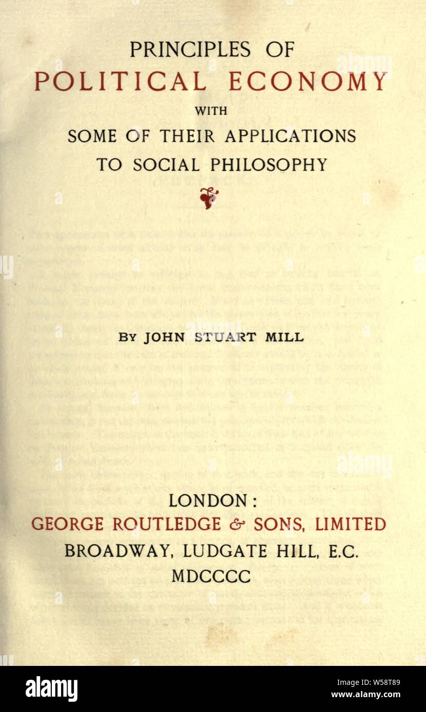 Principi di economia politica : con alcune delle loro applicazioni alla filosofia sociale : Mulino, John Stuart, 1806-1873 Foto Stock