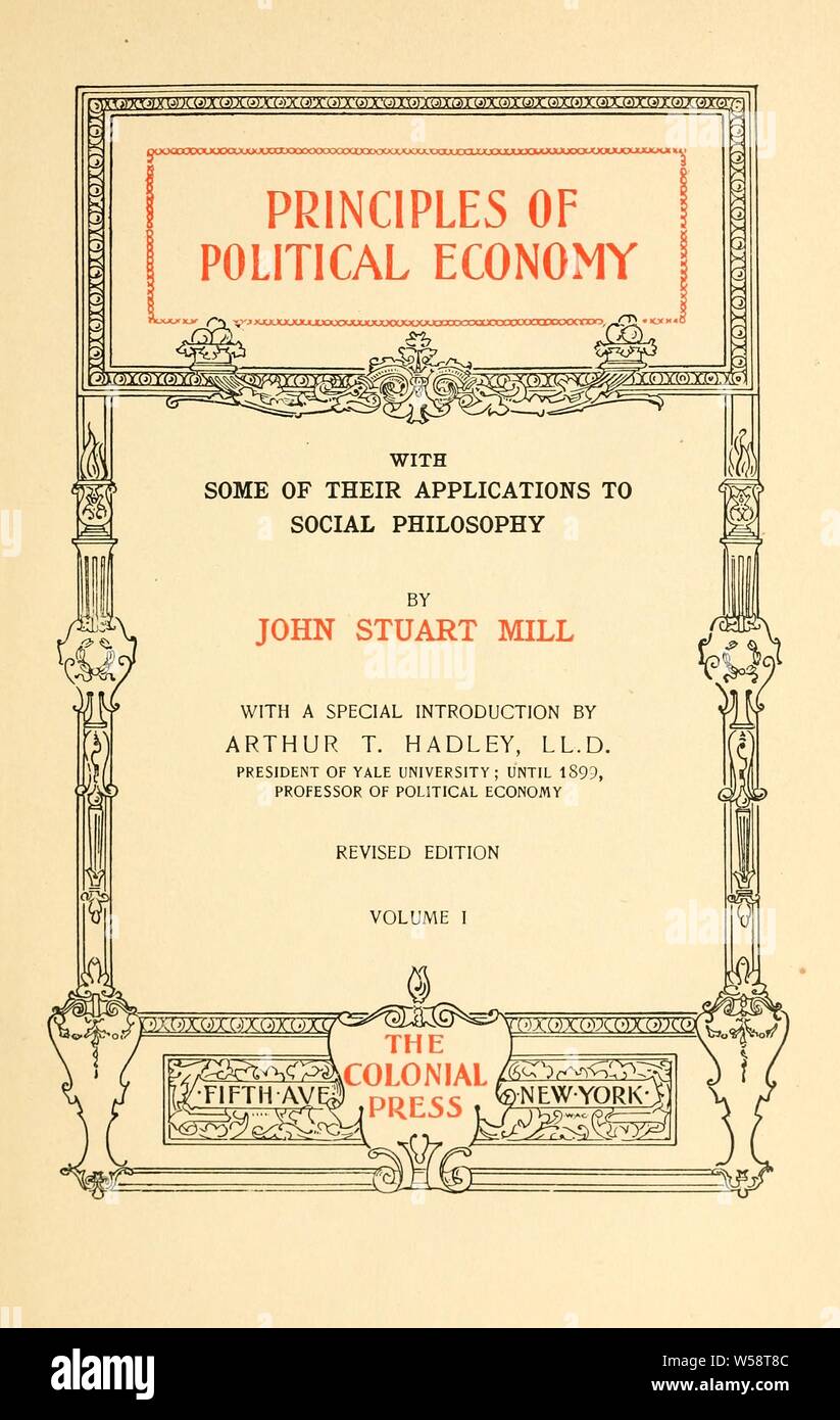 Principi di economia politica : con alcune delle loro applicazioni alla filosofia sociale : Mulino, John Stuart, 1806-1873 Foto Stock