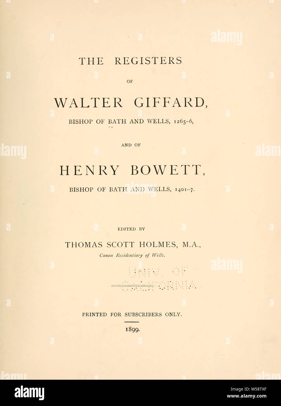 I registri di Walter Giffard, Vescovo di Bath e Wells, 1265-6, e di Henry Bowett, Vescovo di Bath e Wells, 1401-7 : chiesa di Inghilterra. Diocesi di Bath e Wells. Il Vescovo (1265-1266 : Giffard Foto Stock