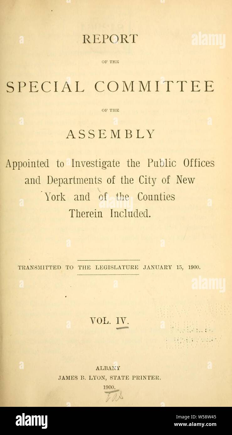 Relazione della commissione speciale del gruppo incaricato di indagare sui pubblici uffici e servizi della città di New York e delle contee in esso inclusi : New York (stato). La legislatura. Gruppo. Comitato speciale per indagare gli uffici pubblici e i servizi della città di New York Foto Stock