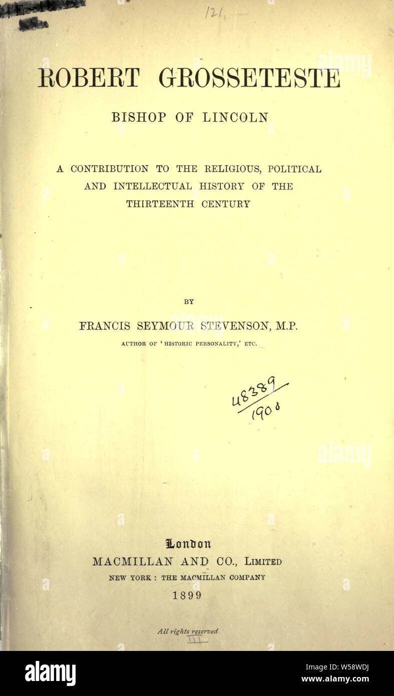 Robert Grosseteste, Biship di Lincoln : un contributo alla vita religiosa, politica e intellettuale la storia del tredicesimo secolo : Stevenson, Francesco Seymour, 1862 Foto Stock