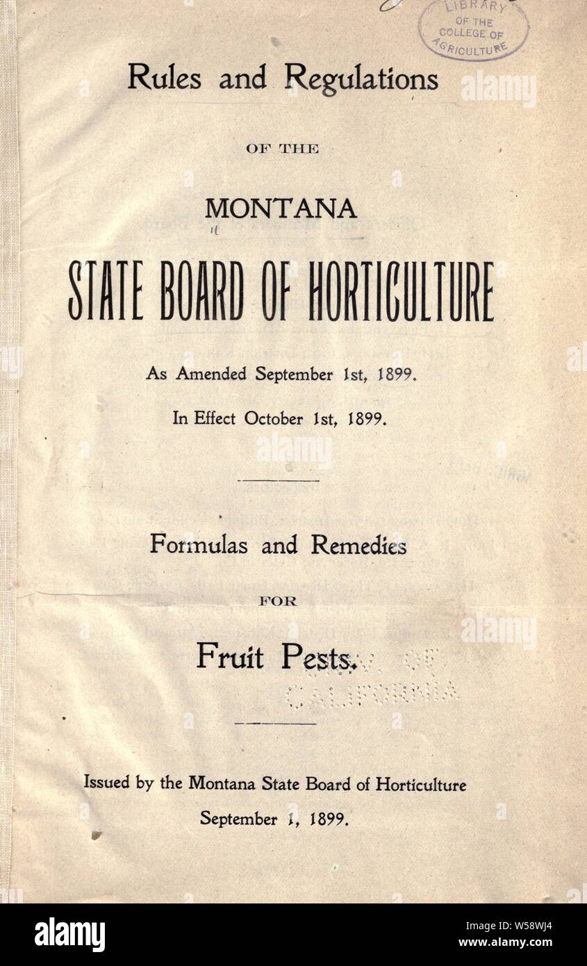Norme e regolamenti ... modificata il 1 settembre 1899, in effetti il 1 ottobre 1899. Le formule e i rimedi per pesti di frutta .. : Montana. La scheda Stato di orticoltura Foto Stock