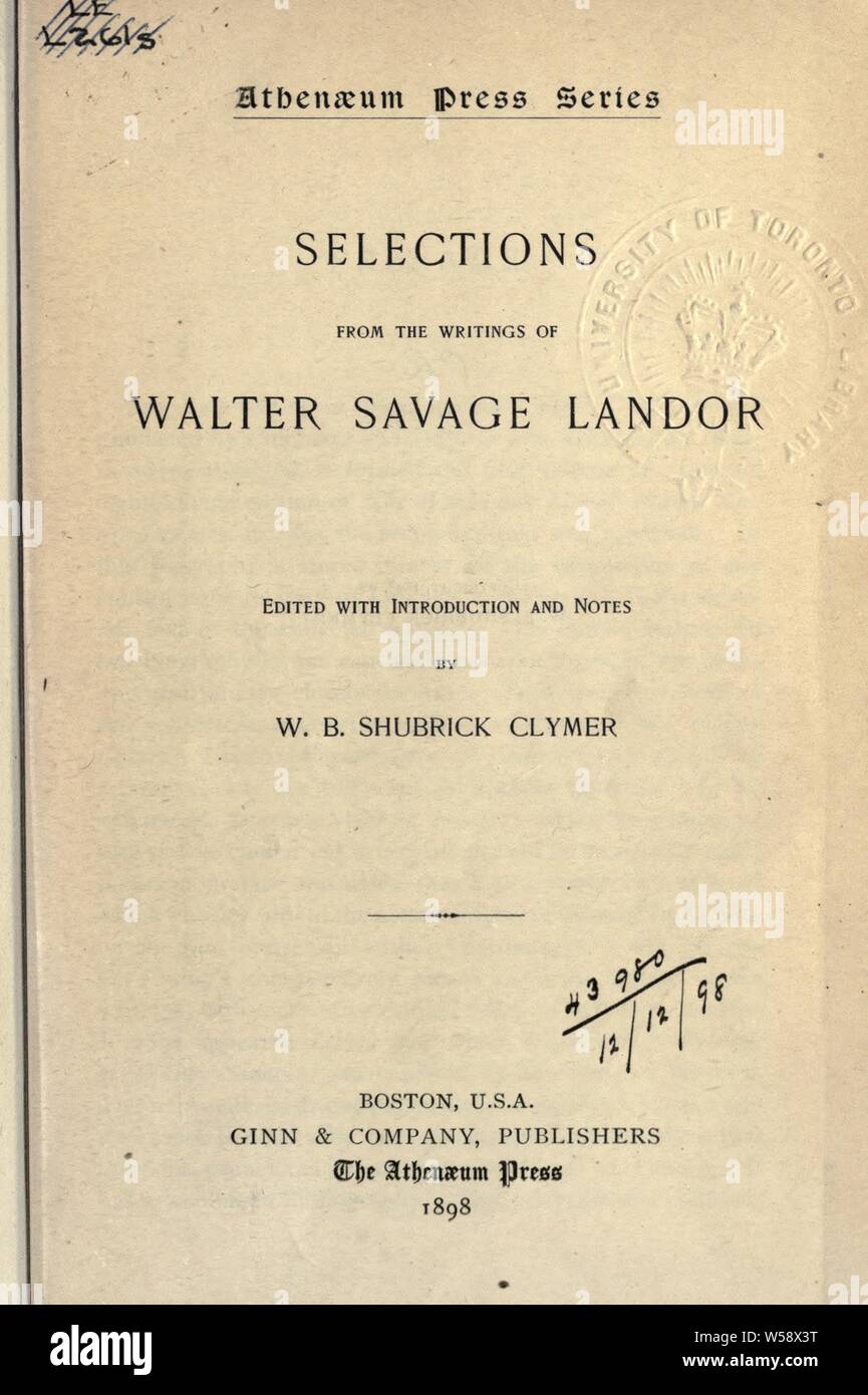 Le selezioni da scritti di Walter Savage Landor. Modificati con introd. e note da W.B. Shubrick Clymer : Landor Walter Savage, 1775-1864 Foto Stock