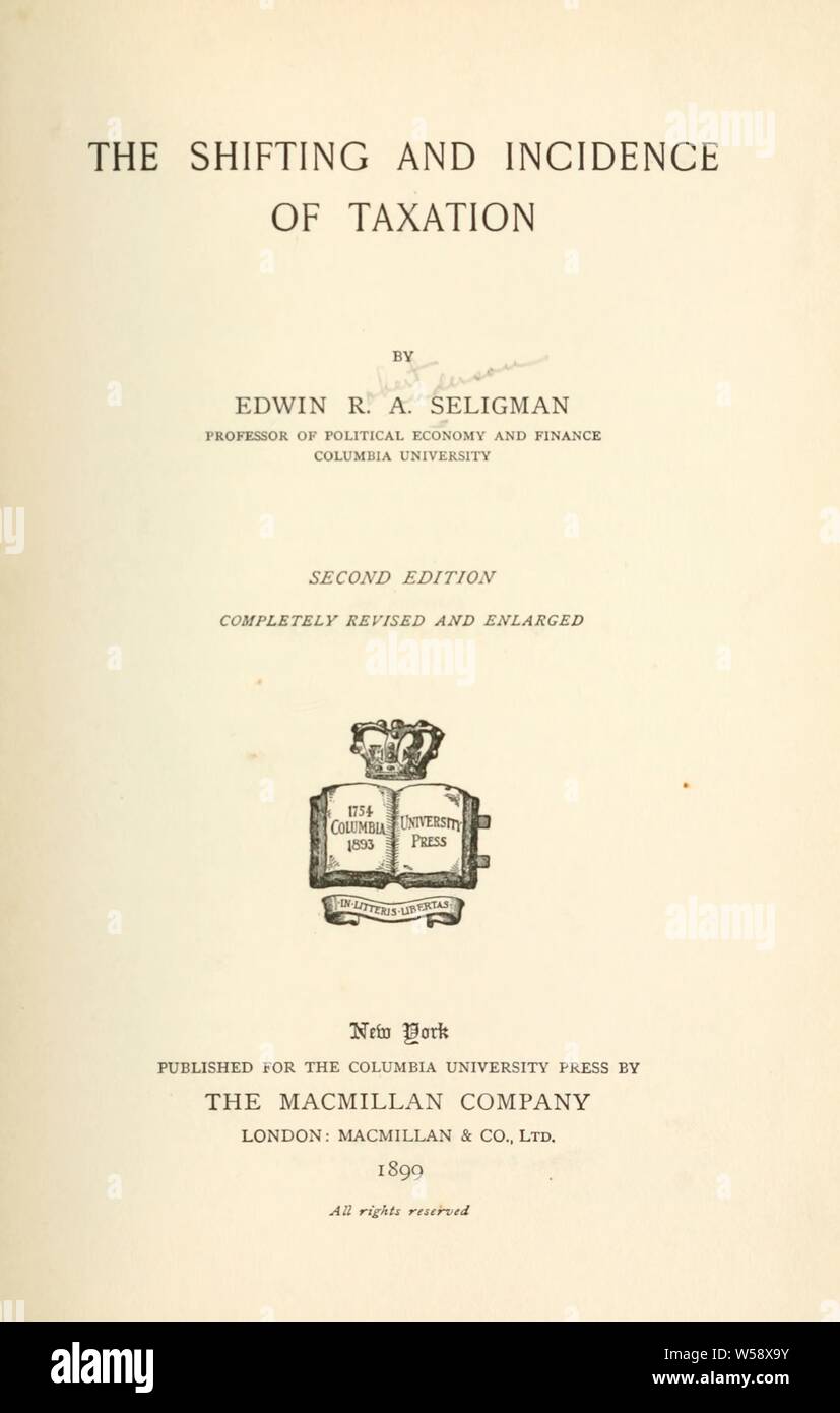 Lo spostamento e l'incidenza della tassazione : Seligman, Edwin Robert Anderson, 1861-1939 Foto Stock